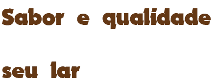 Bom para você, bom para seu lar